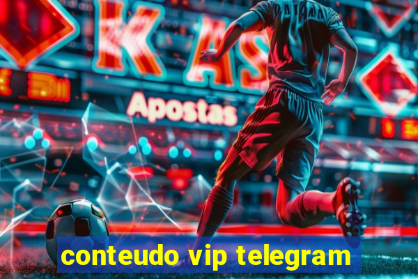 conteudo vip telegram